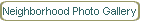 Neighborhood Photo Gallery